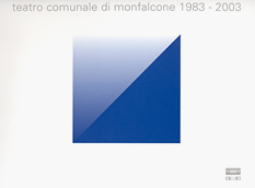 Teatro Comunale di Monfalcone 1983 - 2003