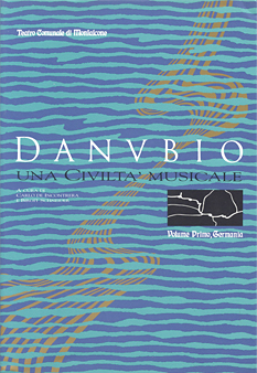 Copertina: Danubio - una civiltà musicale Volume 1: Germania